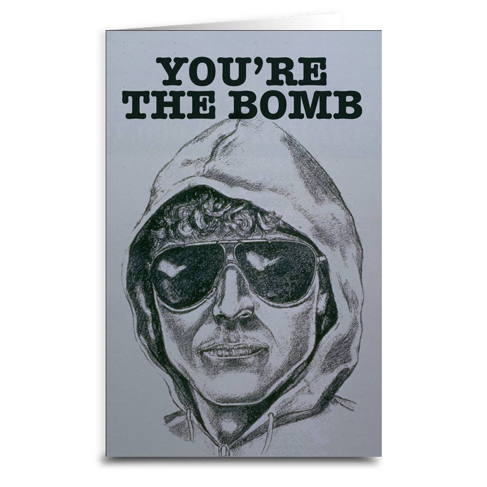 Unabomber "You're the Bomb" Card: Card & Envelope Only
