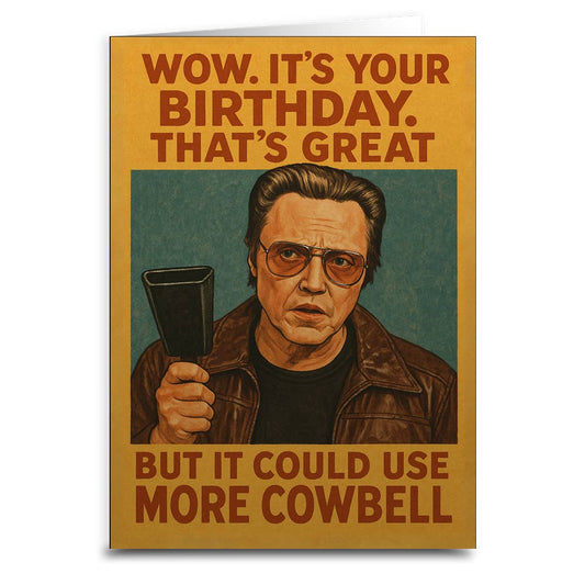 It Could Use More Cowbell Birthday Card: Card & Envelope Only
